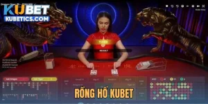 Rồng hổ Kubet - Hé Lộ Thủ Thuật Chơi Dễ Thắng Nhất 2025
