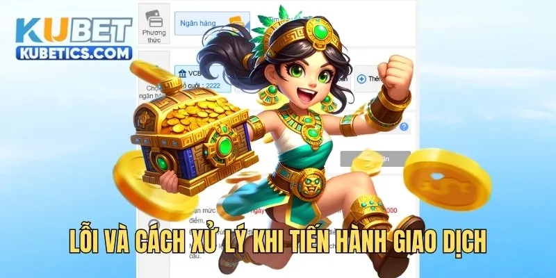 Lỗi và cách xử lý khi tiến hành giao dịch